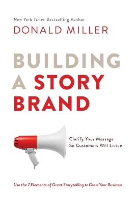 Building a Storybrand by Donald Miller