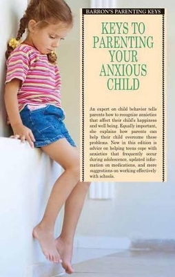 Keys to Parenting Your Anxious Child by Katharina Manassis