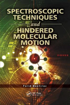 Spectroscopic Techniques and Hindered Molecular Motion by Ferid Bashirov