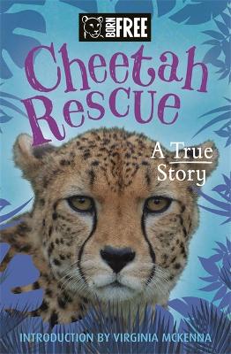 Born Free: Cheetah Rescue book