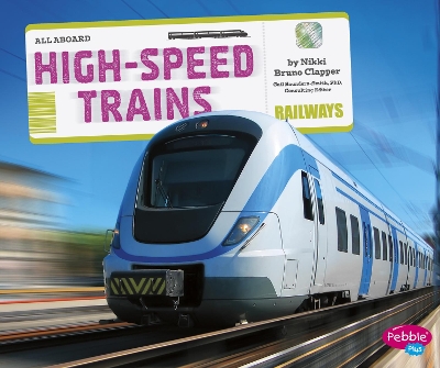 High-Speed Trains by Nikki Bruno Clapper