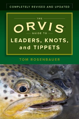 Orvis Guide to Leaders, Knots, and Tippets book