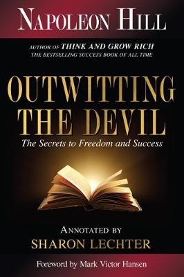 Outwitting the Devil: The Secret to Freedom and Success book