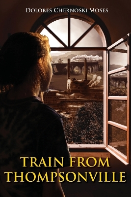 Train from Thompsonville by Dolores Chernoski Moses