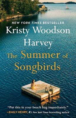 The Summer of Songbirds by Kristy Woodson Harvey