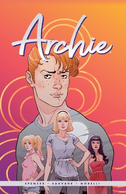 Archie By Nick Spencer Vol. 1 book