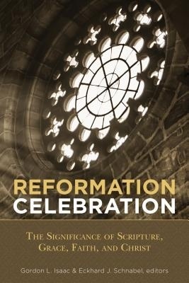 Reformation Celebration: The Significanc book