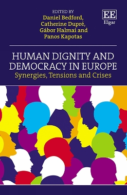 Human Dignity and Democracy in Europe: Synergies, Tensions and Crises book