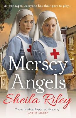 The Mersey Angels: The gripping historical Liverpool saga from Sheila Riley by Sheila Riley