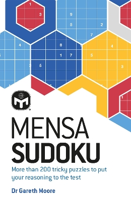 Mensa Sudoku: Put your logical reasoning to the test with more than 200 tricky puzzles to solve book