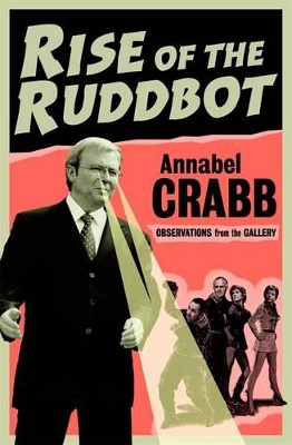 Rise of the Ruddbot: Observations from the Gallery book