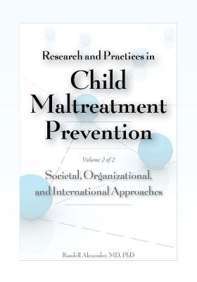 Research and Practices in Child Maltreatment Prevention Volume 2 by Randell Alexander
