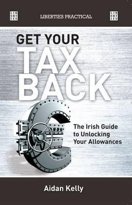 Get Your Tax Back! by Aidan Kelly