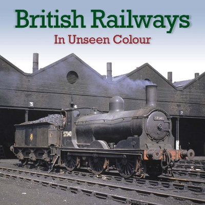 British Railways In Unseen Colour book