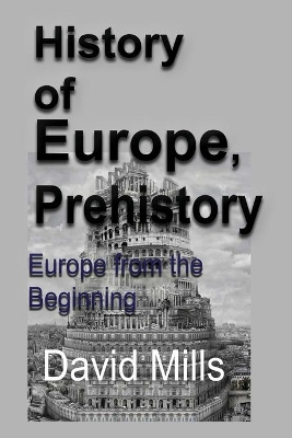 History of Europe, Prehistory: Europe from the Beginning book