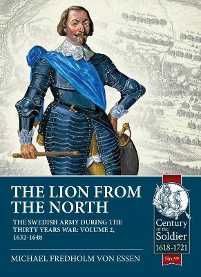 The Lion from the North: The Swedish Army During the Thirty Years War Volume 2 1632-48 book