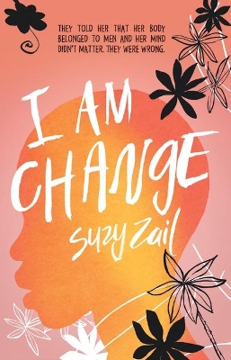 I Am Change by Suzy Zail