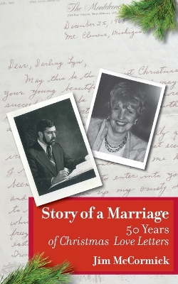 Story of a Marriage: 50 Years of Christmas Love Letters book