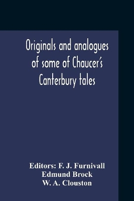 Originals And Analogues Of Some Of Chaucer'S Canterbury Tales book