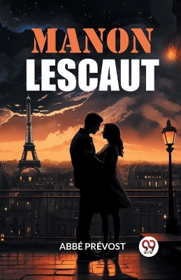 Manon Lescaut by Abbe Prevost