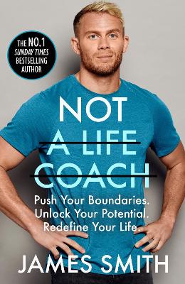 Not a Life Coach: Push Your Boundaries. Unlock Your Potential. Redefine Your Life. book