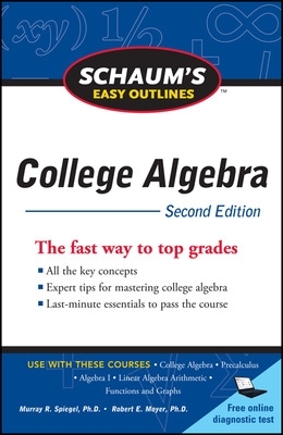 Schaum's Easy Outline of College Algebra, Second Edition book