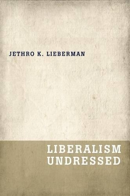 Liberalism Undressed book