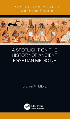 A Spotlight on the History of Ancient Egyptian Medicine book