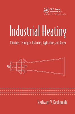Industrial Heating: Principles, Techniques, Materials, Applications, and Design book