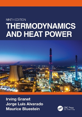 Thermodynamics and Heat Power, Ninth Edition by Irving Granet