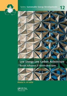 Low Energy Low Carbon Architecture: Recent Advances & Future Directions book