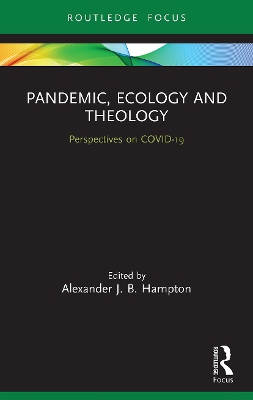 Pandemic, Ecology and Theology: Perspectives on COVID-19 book