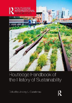 Routledge Handbook of the History of Sustainability by Jeremy L. Caradonna