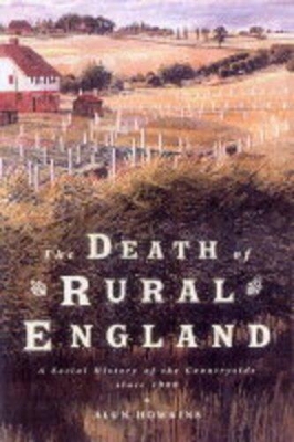 Death of Rural England by Alun Howkins