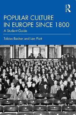 Popular Culture in Europe since 1800: A Student's Guide book