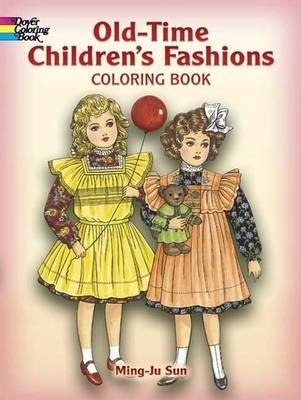 Old-Time Children's Fashions Coloring Book book