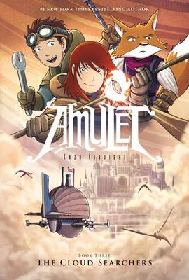 The Cloud Searchers: A Graphic Novel (Amulet #3): Volume 3 by Kazu Kibuishi