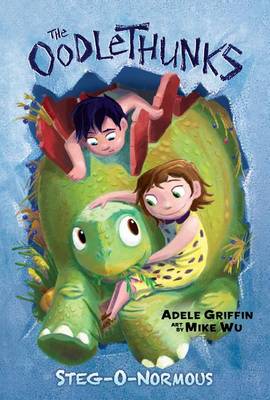 Steg-O-Normous (the Oodlethunks, Book 2): Volume 2 book