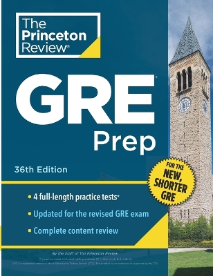 Princeton Review GRE Prep, 36th Edition: 4 Practice Tests + Review & Techniques + Online Features book