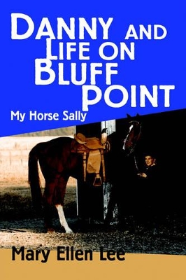 Danny and Life on Bluff Point: My Horse Sally book