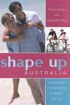 Shape up Australia by Trevor Hendy