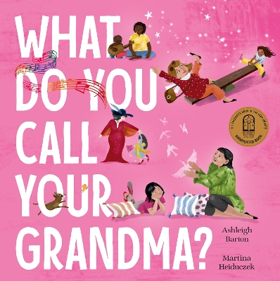 What Do You Call Your Grandma?: CBCA's Notable Early Childhood Book 2022 book