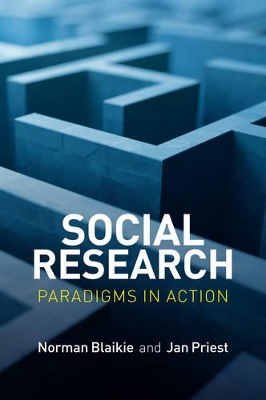 Social Research - Paradigms in Action by Norman Blaikie