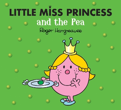 Little Miss Princess and the Pea (Mr. Men & Little Miss Magic) by Adam Hargreaves