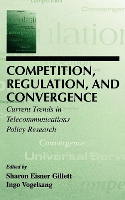 Competition, Regulation, and Convergence book