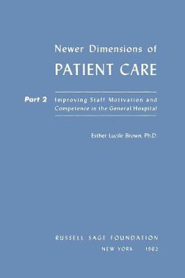 Newer Dimensions of Patient Care by Esther Lucille Brown