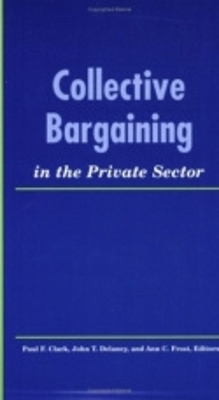 Collective Bargaining in the Private Sector book