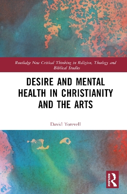 Desire and Mental Health in Christianity and the Arts book