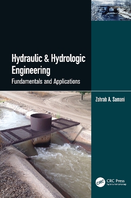 Hydraulic & Hydrologic Engineering: Fundamentals and Applications book