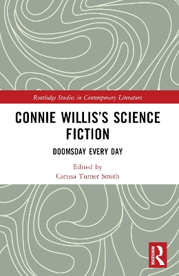 Connie Willis’s Science Fiction: Doomsday Every Day by Carissa Turner Smith
